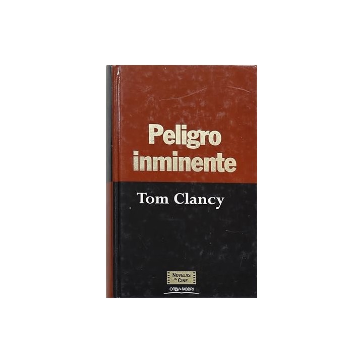 Peligro Inminente - Tom Clancy.